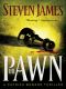 [The Patrick Bowers Files 01] • The Pawn